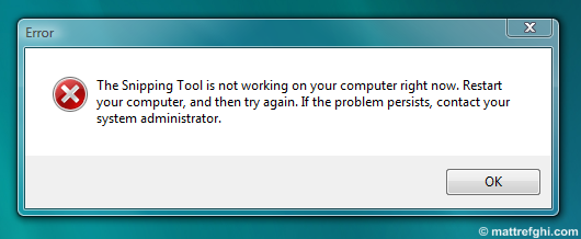 The Snipping Tool is not working on your computer right now. Restart your computer, and then try again. If the problem persists, contact your system administrator.
